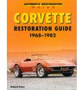 Corvette Restoration Guide 1968-1982