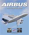 Airbus : The Complete Story