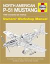 North American P-51 Mustang 1940 onwards (all marks) Owners' Workshop Manual