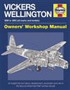Vickers Wellington 1936-1953 (All Marks & Models) Haynes Owners Workshop Manual