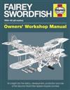 Fairey Swordfish 1934 - 1945 (All Marks) Haynes Owners Workshop Manual