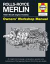 Rolls-Royce Merlin 1933 - 1950 (All Engine Models) Owners Workshop Manual