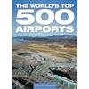 The Worlds Top 500 Airports
