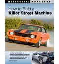 How to Build a Killer Street Machine