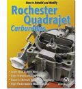 How to Build and Modify Rochester Quadrajet Carburetors