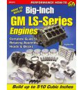 How to Build Big-inch GM LS-Series Engines