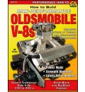 How to Build Max Performance Oldsmobile V-8s