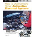 How to Diagnose and Repair Automotive Electrical Systems