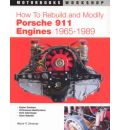 How to Rebuild and Modify Porsche 911 Engines 1966-1989