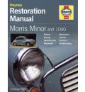 Morris Minor and 1000 Restoration Manual