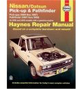 Nissan/Datsun Pick-up and Pathfinder Automotive Repair Manual