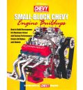 Small-block Chevy Engine Buildups