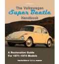 The Volkswagen Super Beetle Handbook