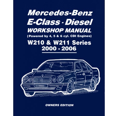 Mercedes Benz E Class Petrol W210 W211 Series 2000-2006 Workshop Manual Brooklands Books Ltd UK